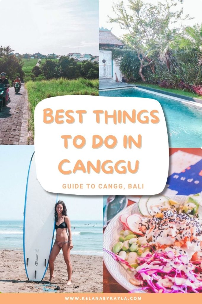 A collage shows rice fields, a pool, a woman with a surfboard on the beach, and a bowl of food, with text: Best Things To Do In Canggu—your ultimate guide to things to do in Canggu, Bali.