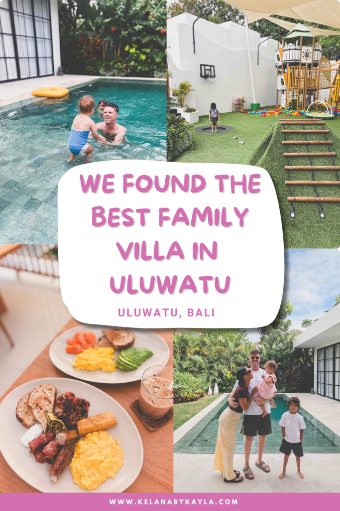 A collage shows a family at a villa in Uluwatu, Bali: swimming, playing in a playground, eating breakfast, and hugging outdoors. Text reads, We found the best family villa in Uluwatu, Bali-Family Nest Villas.